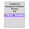 Leading and Managing in Canadian Nursing, 2nd Test Bank